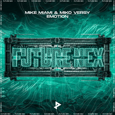 Mike Miami, Miko Versy, & Future Nex