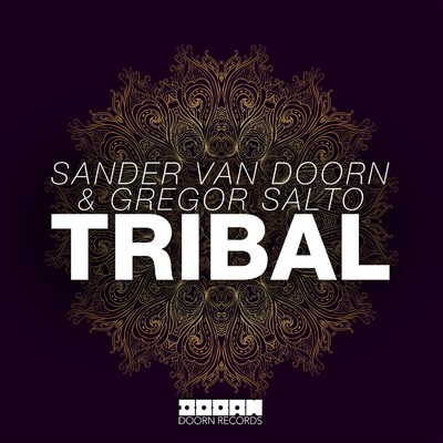 Tribal/Sander van Doorn／Gregor Salto