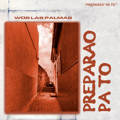シングル/Preparao Pa To`/Wos LasPalmas
