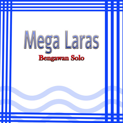Bengawan Solo/Mega Laras