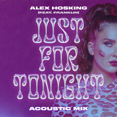 Just For Tonight (feat. Franklin) [Acoustic Mix]/Alex Hosking