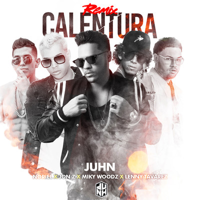 Calentura (Remix) [feat. Jon Z, Lenny Tavarez & Miky Woodz]/Juhn
