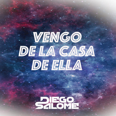 シングル/Vengo a la casa de ella/Diego Salome