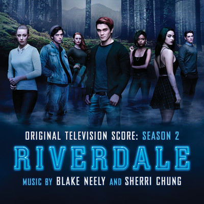 Riverdale: Season 2 (Score from the Original Television Soundtrack)/Blake Neely & Sherri Chung