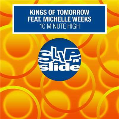 アルバム/10 Minute High (feat. Michelle Weeks) [Remixes]/Kings Of Tomorrow