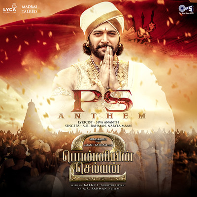 PS Anthem (From ”Ponniyin Selvan Part, 2”)/A. R. Rahman