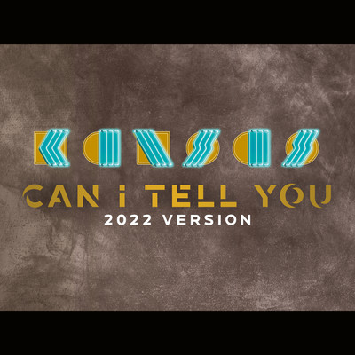 シングル/Can I Tell You (2022 Version)/Kansas