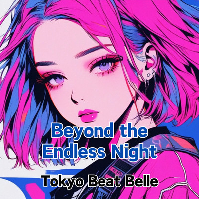 Beyond the Endless Night/Tokyo Beat Belle