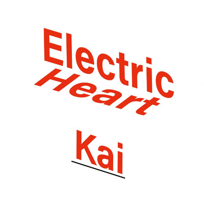 シングル/Electric Heart/Kai