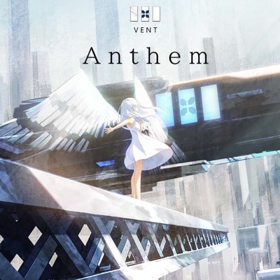 シングル/Anthem/VENT