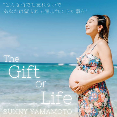 シングル/The Gift Of Life/SUNNY YAMAMOTO