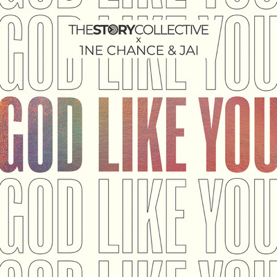 The Story Collective／1NE Chance／Jai