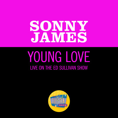 Young Love (Live On The Ed Sullivan Show, January 20, 1957)/ソニー・ジェイムス