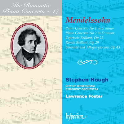 Mendelssohn: Piano Concertos Nos. 1 & 2 etc. (Hyperion Romantic Piano Concerto 17)/スティーヴン・ハフ／バーミンガム市交響楽団／ローレンス・フォスター