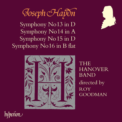 Haydn: Symphonies Nos. 13, 14, 15 & 16/The Hanover Band／ロイ・グッドマン