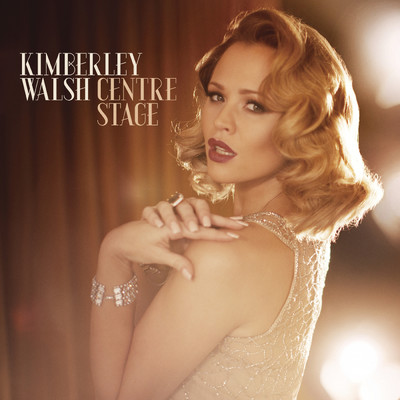 Centre Stage (Deluxe)/Kimberley Walsh