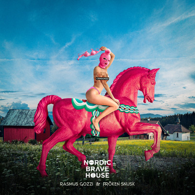 RID MIG SOM EN DALAHAST (Explicit) (Nordic Brave House Remix)/Rasmus Gozzi／FROKEN SNUSK／Nordic Brave House