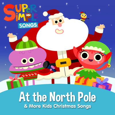 アルバム/At the North Pole & More Kids Christmas Songs/Super Simple Songs