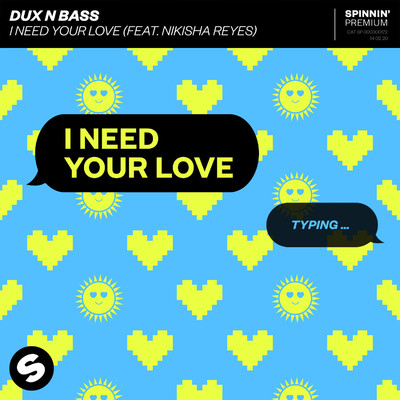 I Need Your Love (feat. Nikisha Reyes)/Dux n Bass