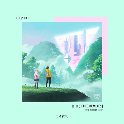 アルバム/Kids (with Miranda Glory) [The Remixes]/LIONE