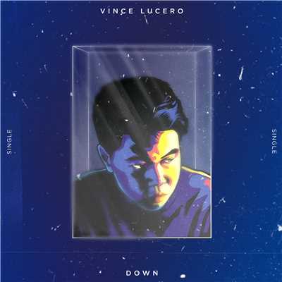 Down/Vince Lucero