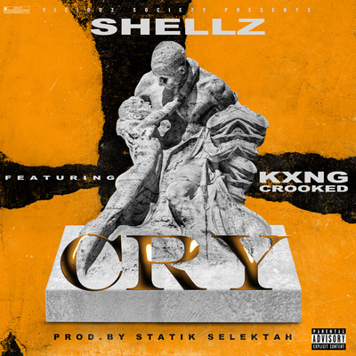 Cry (feat. KXNG Crooked)/Shellz