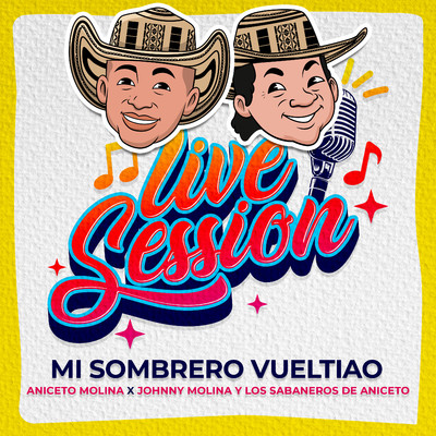 Mi Sombrero Vueltiao (Live)/Johnny Molina & Los Sabaneros de Aniceto & Aniceto Molina