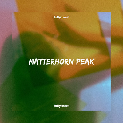 アルバム/Matterhorn Peak/Jollycrest