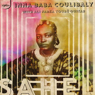 Sahel (with Ali Farka Toure)/Inna Baba Coulibaly