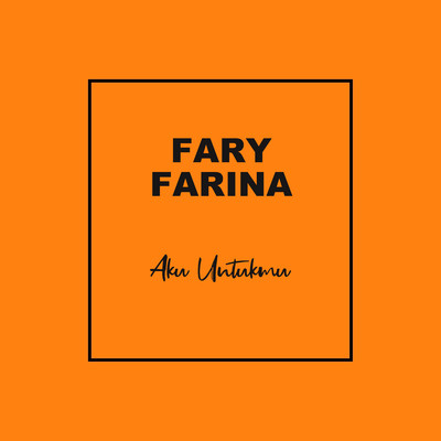 Katakan Sejujurnya/Fary Farina