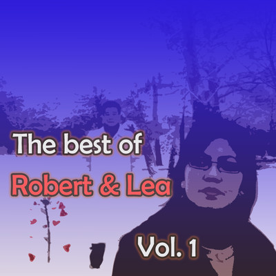 アルバム/The best of Robert & Lea, Vol. 1/Robert & Lea