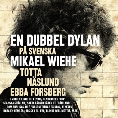アルバム/En dubbel Dylan pa svenska/Mikael Wiehe