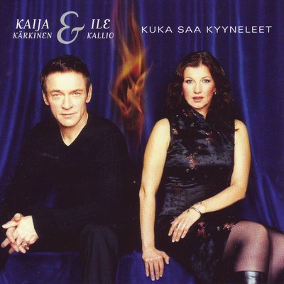 アルバム/Kuka saa kyyneleet/Kaija Karkinen ja Ile Kallio