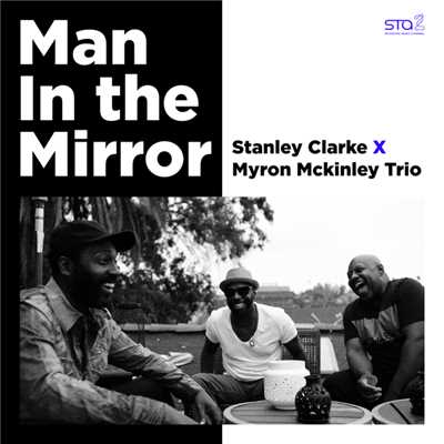 Stanley Clarke, Myron Mckinley Trio