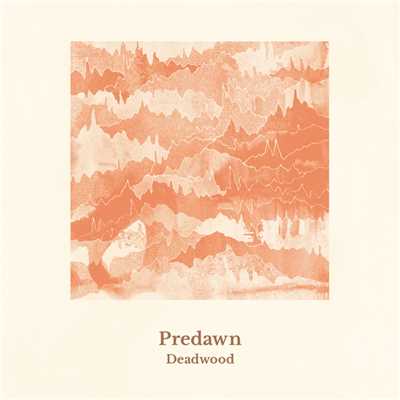シングル/Deadwood/Predawn