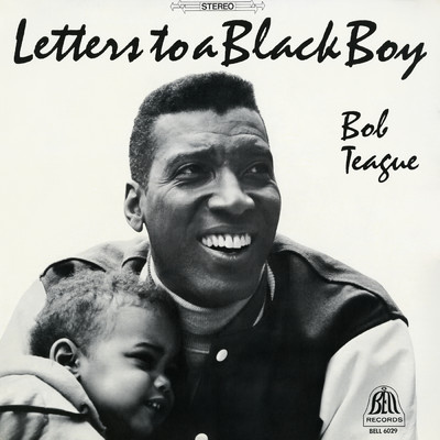 Letters To A Black Boy/Bob Teague