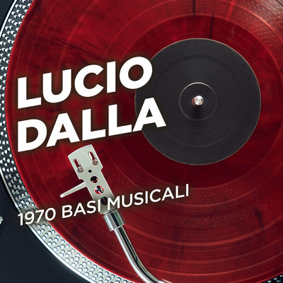 アルバム/1970 basi musicali/Lucio Dalla