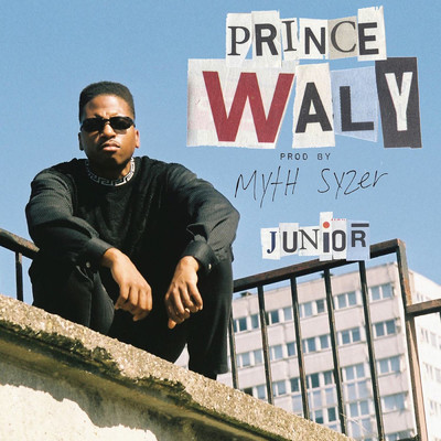 Junior (Explicit)/Prince Waly