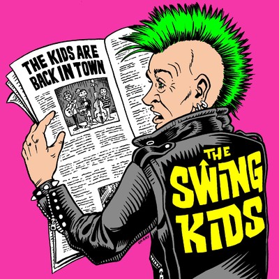 THE KIDS ARE BACK IN TOWN/THE SWING KIDS