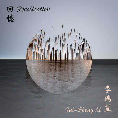 Recollection/Jui-Sheng Li