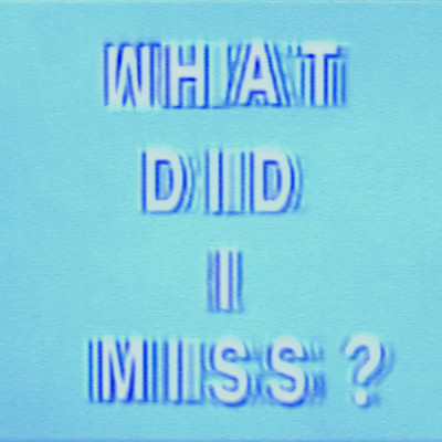 シングル/What Did I Miss？ (Clean)/ドレイク