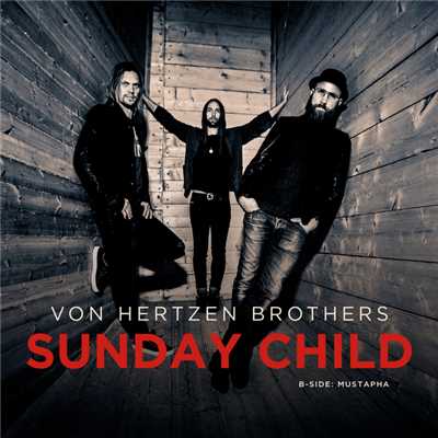 Sunday Child/Von Hertzen Brothers