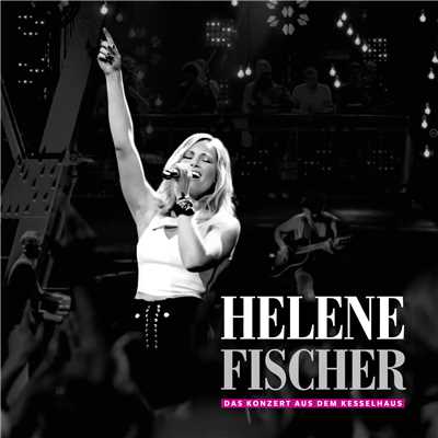 Gib mir deine Hand (Live aus dem Kesselhaus Munchen 2017)/Helene Fischer