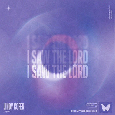 I Saw The Lord (Live)/Lindy Cofer／Circuit Rider Music