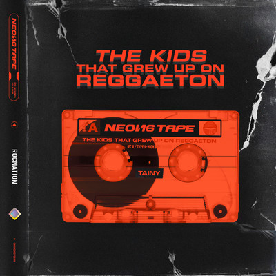 アルバム/NEON16 TAPE: THE KIDS THAT GREW UP ON REGGAETON (Explicit)/タイニー