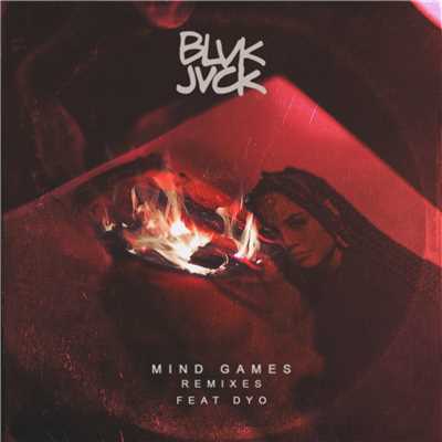 Mind Games (feat. Dyo) [Remixes]/BLVK JVCK
