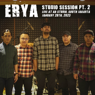 アルバム/STUDIO SESSION PT. 2. LIVE AT AB STUDIO, SOUTH JAKARTA. JANUARY 28TH, 2023/ERYA