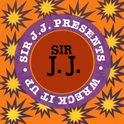 Sir J.J. Presents Wreck It Up/Various Artists