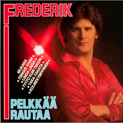 アルバム/Pelkkaa rautaa/Frederik
