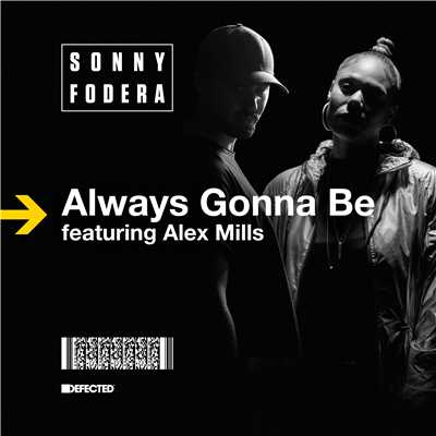 Always Gonna Be (feat. Alex Mills) [Extended Mix]/Sonny Fodera